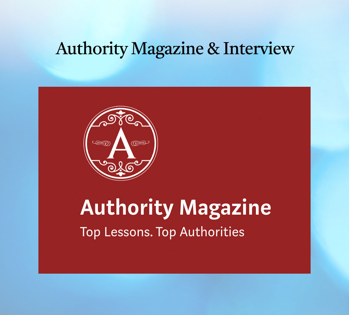 Authority Magazine & Interview • News